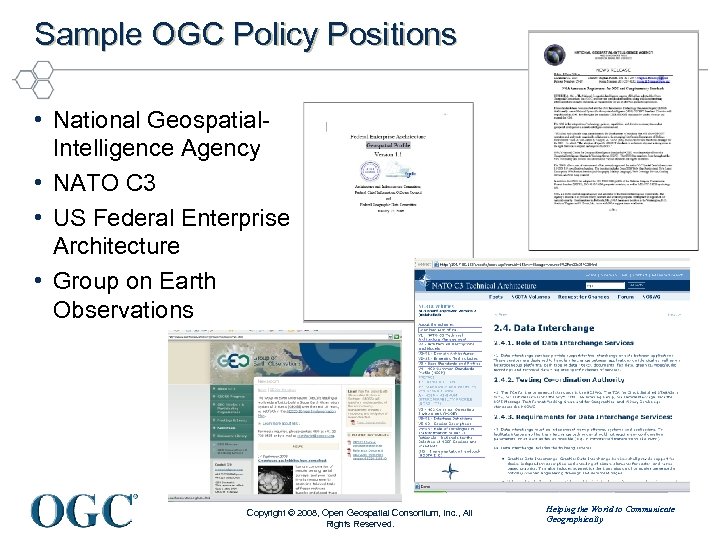 Sample OGC Policy Positions • National Geospatial. Intelligence Agency • NATO C 3 •