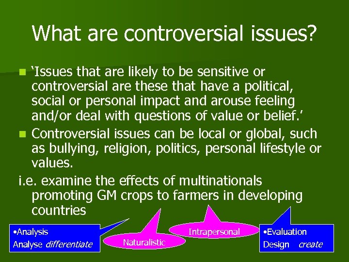 What are controversial issues? ‘Issues that are likely to be sensitive or controversial are