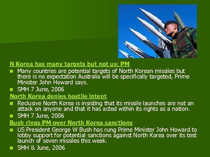 N Korea has many targets but not us: PM n Many countries are potential