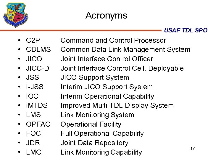 Acronyms USAF TDL SPO • • • • C 2 P CDLMS JICO JICC-D