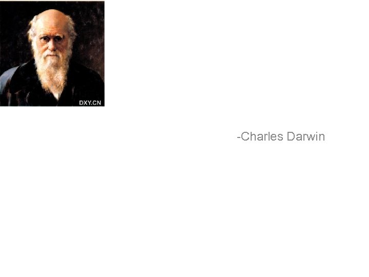 -Charles Darwin 