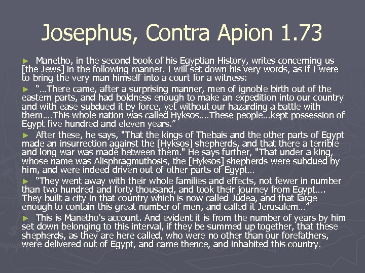 Josephus, Contra Apion 1. 73 Manetho, in the second book of his Egyptian History,