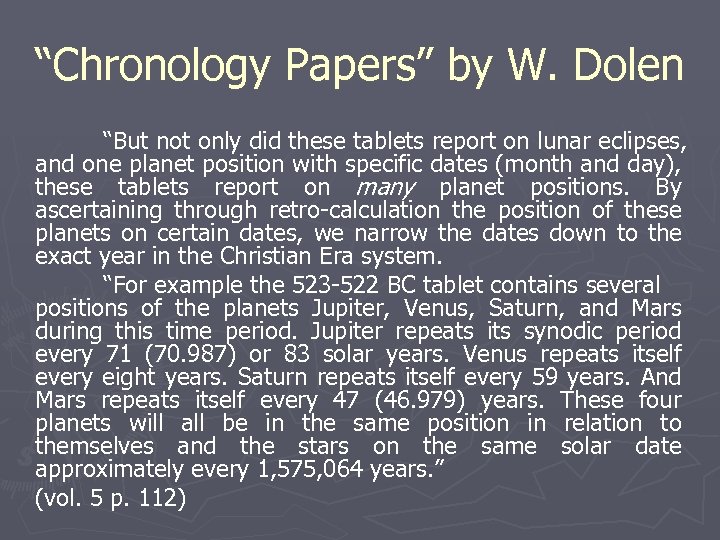 “Chronology Papers” by W. Dolen “But not only did these tablets report on lunar