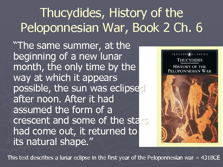 Thucydides, History of the Peloponnesian War, Book 2 Ch. 6 “The same summer, at