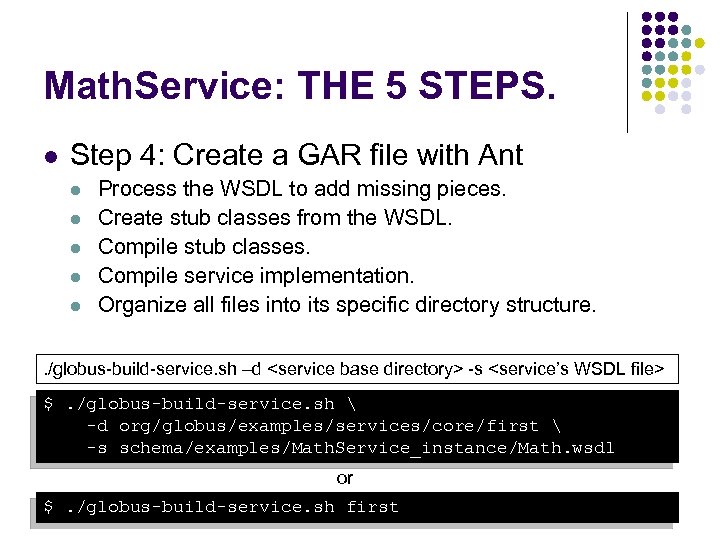 Math. Service: THE 5 STEPS. l Step 4: Create a GAR file with Ant