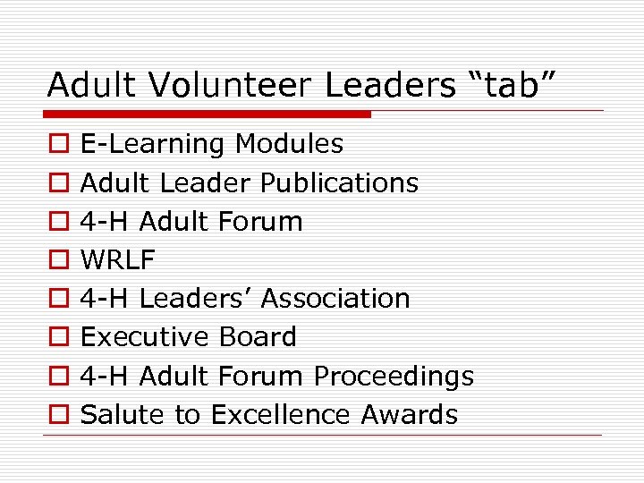Adult Volunteer Leaders “tab” o o o o E-Learning Modules Adult Leader Publications 4