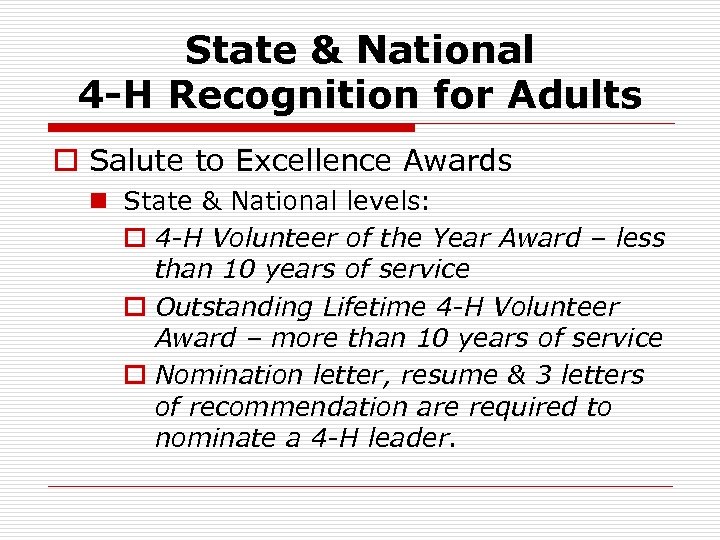 State & National 4 -H Recognition for Adults o Salute to Excellence Awards n