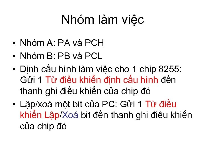 Nhóm làm việc • Nhóm A: PA và PCH • Nhóm B: PB và