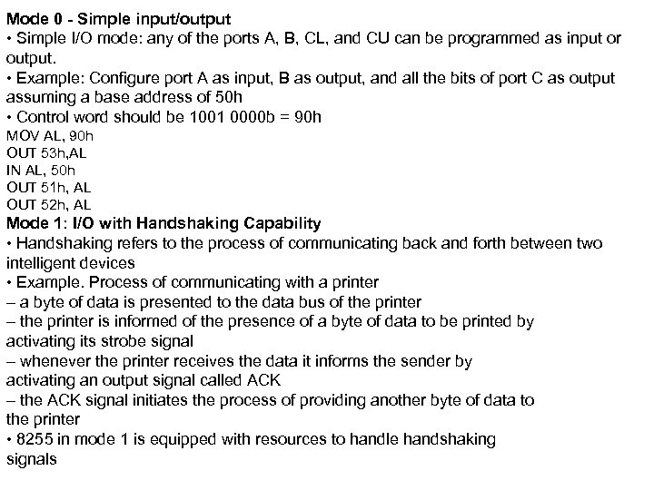 Mode 0 - Simple input/output • Simple I/O mode: any of the ports A,