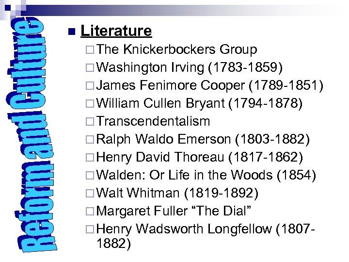 n Literature ¨ The Knickerbockers Group ¨ Washington Irving (1783 -1859) ¨ James Fenimore