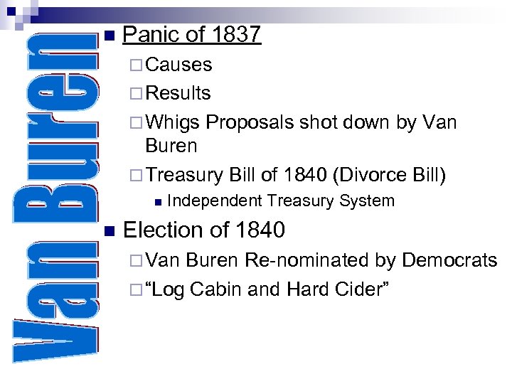 n Panic of 1837 ¨ Causes ¨ Results ¨ Whigs Proposals shot down by