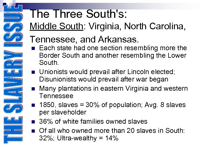 The Three South's: Middle South: Virginia, North Carolina, Tennessee, and Arkansas. n n n