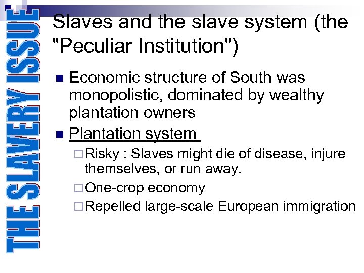 Slaves and the slave system (the 