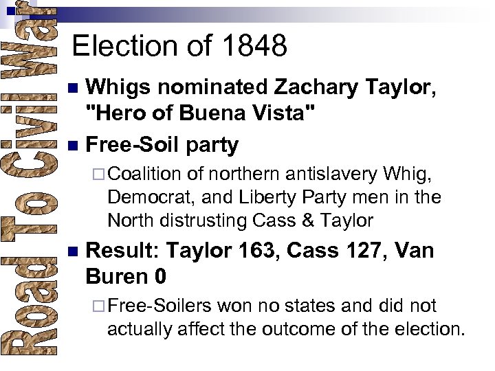 Election of 1848 Whigs nominated Zachary Taylor, 