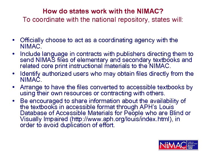 How do states work with the NIMAC? To coordinate with the national repository, states