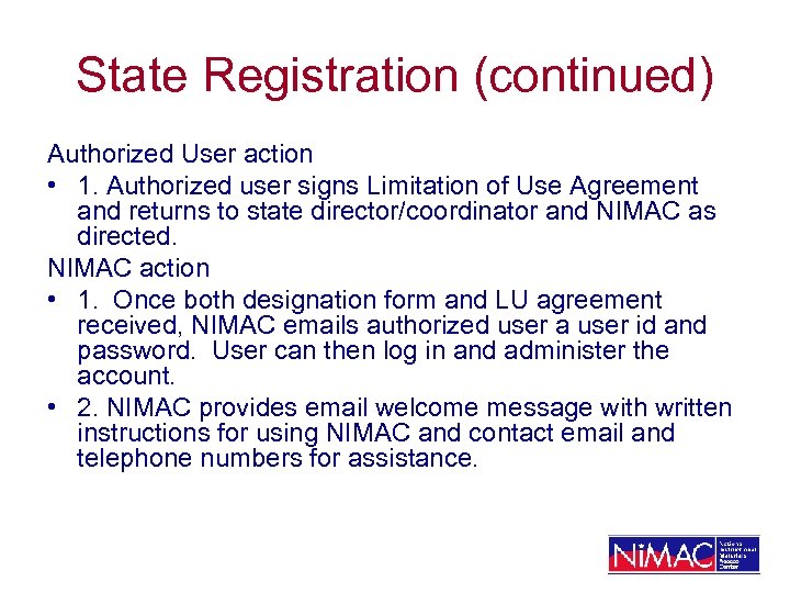 State Registration (continued) Authorized User action • 1. Authorized user signs Limitation of Use