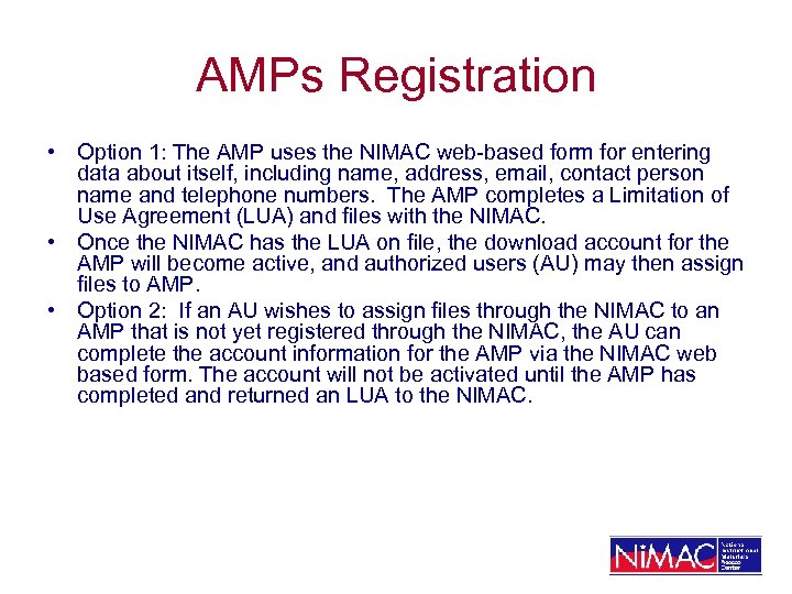 AMPs Registration • Option 1: The AMP uses the NIMAC web-based form for entering