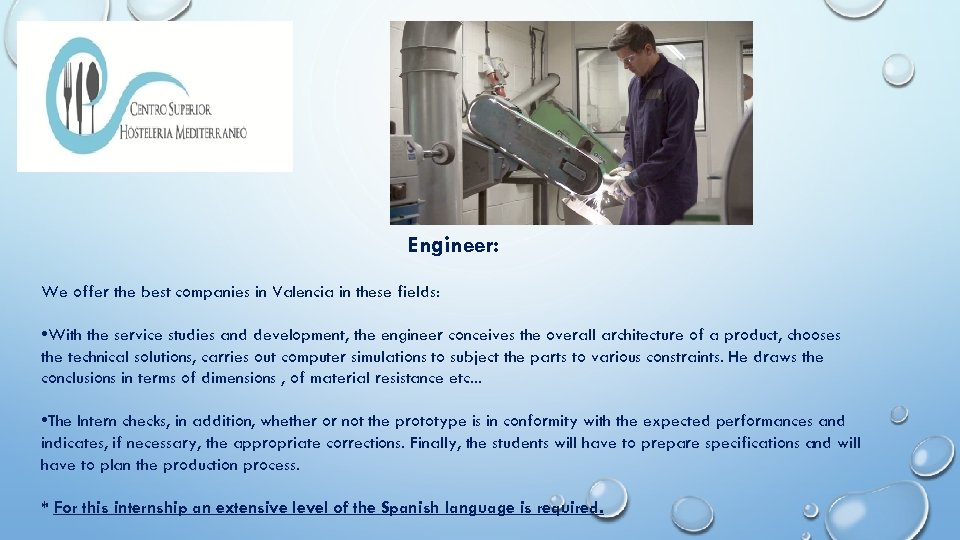 Engineer: We offer the best companies in Valencia in these fields: • With the