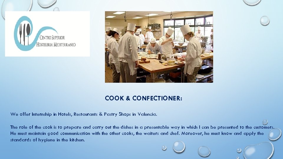 COOK & CONFECTIONER: We offer Internship in Hotels, Restaurants & Pastry Shops in Valencia.