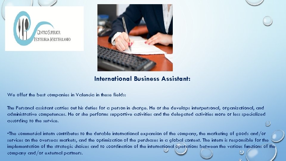 International Business Assistant: We offer the best companies in Valencia in these fields: The
