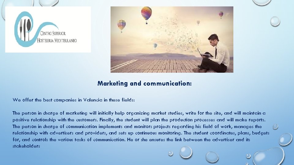 Marketing and communication: We offer the best companies in Valencia in these fields: The