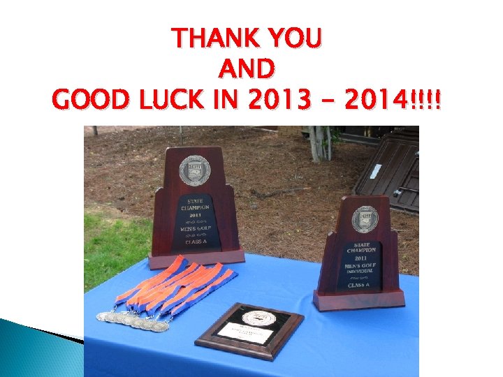 THANK YOU AND GOOD LUCK IN 2013 - 2014!!!! 