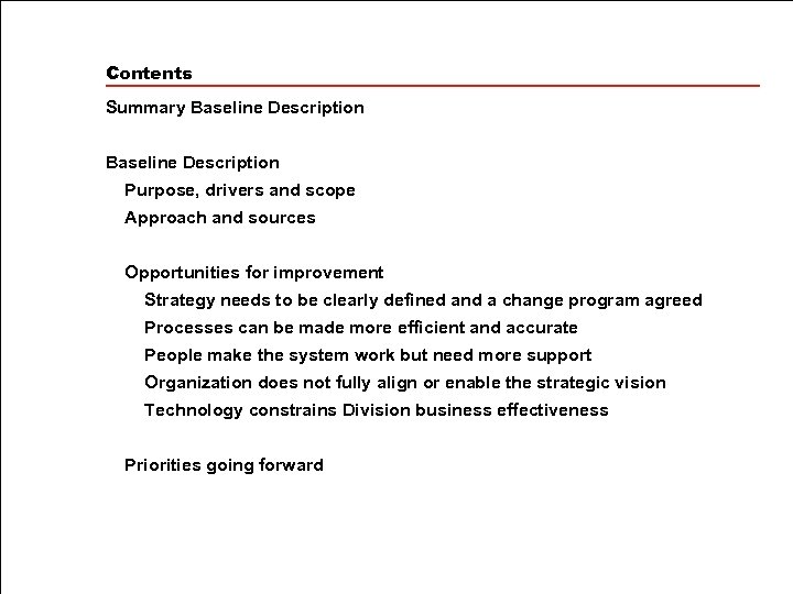 Contents Summary Baseline Description Purpose, drivers and scope Approach and sources Opportunities for improvement