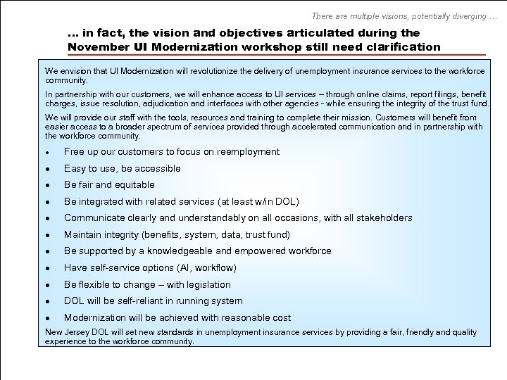 There are multiple visions, potentially diverging … … in fact, the vision and objectives