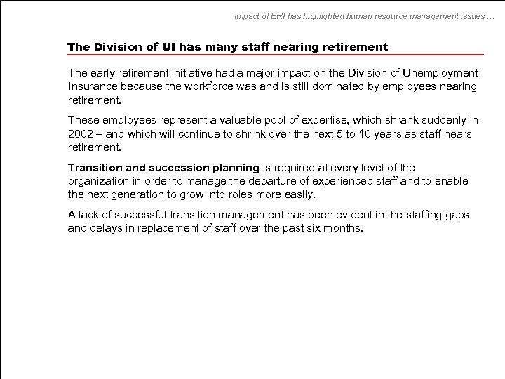 Impact of ERI has highlighted human resource management issues … The Division of UI