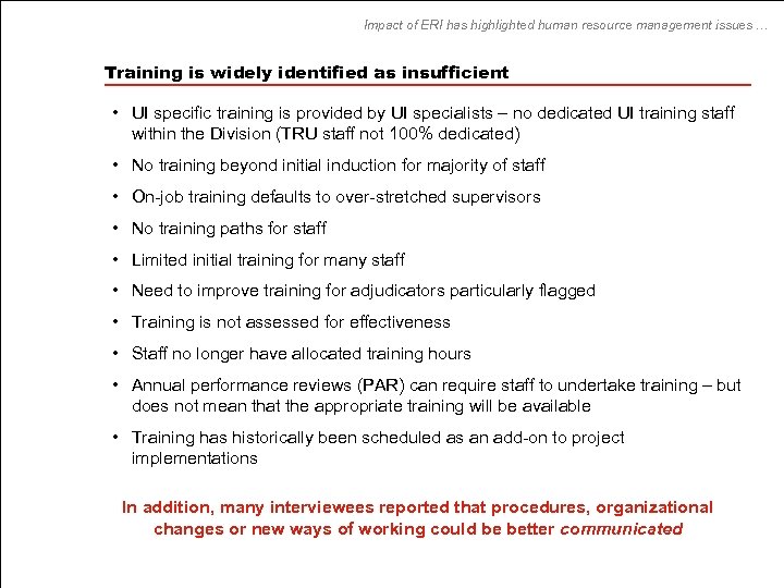 Impact of ERI has highlighted human resource management issues … Training is widely identified
