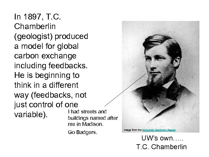 In 1897, T. C. Chamberlin (geologist) produced a model for global carbon exchange including