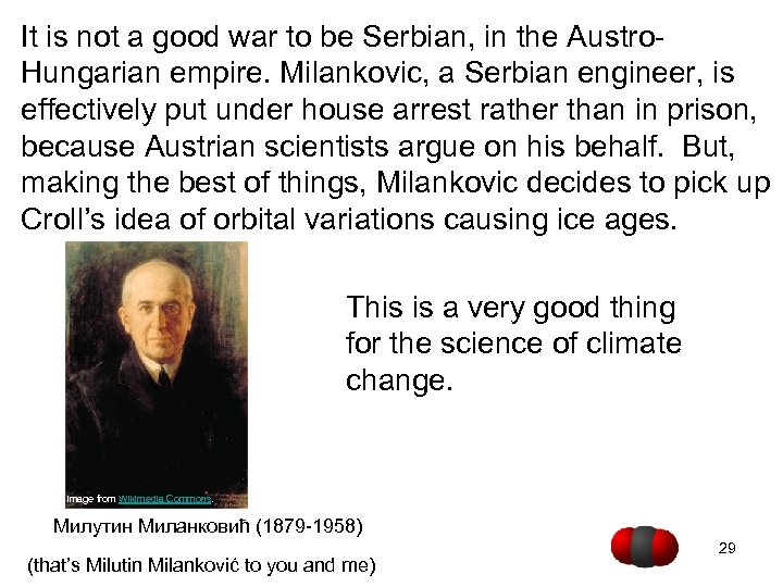 It is not a good war to be Serbian, in the Austro. Hungarian empire.