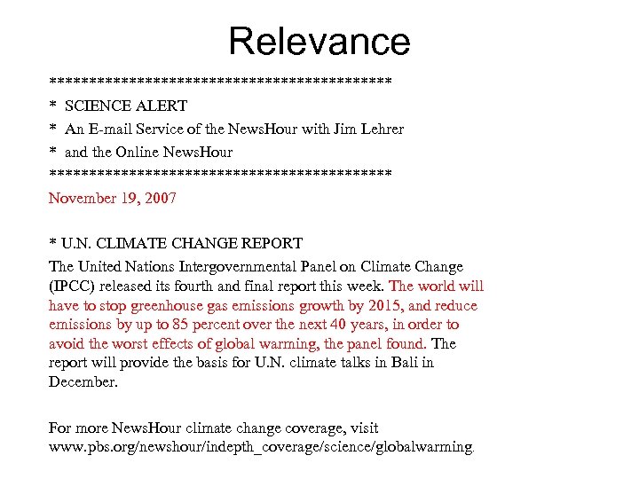 Relevance ********************** * SCIENCE ALERT * An E-mail Service of the News. Hour with