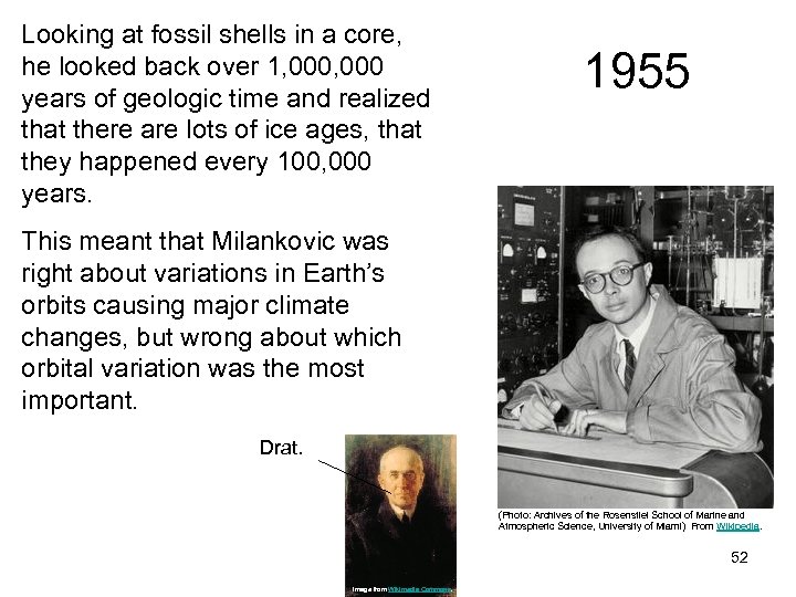 Looking at fossil shells in a core, he looked back over 1, 000 years