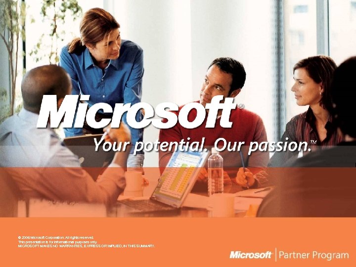 © 2006 Microsoft Corporation. All rights reserved. This presentation is for informational purposes only.