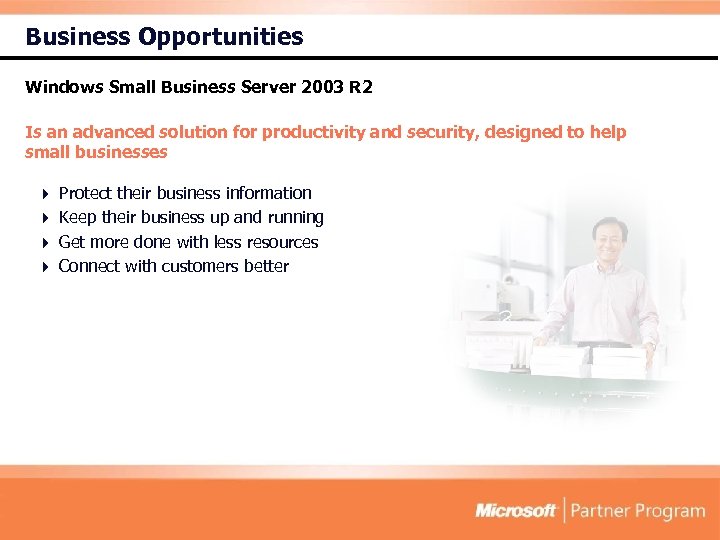 Business Opportunities Windows Small Business Server 2003 R 2 Is an advanced solution for