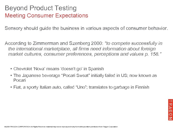 Beyond Product Testing Meeting Consumer Expectations Sensory should guide the business in various aspects