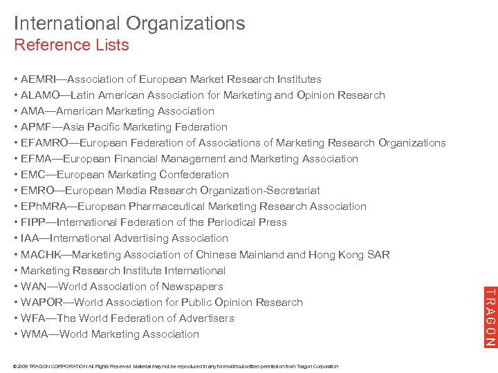 International Organizations Reference Lists • AEMRI—Association of European Market Research Institutes • ALAMO—Latin American