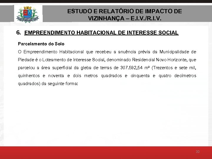 ESTUDO E RELATÓRIO DE AMBIENTAL – E. I. V. ESTUDO DE IMPACTO DE VIZINHANÇA