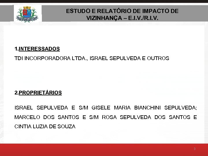 ESTUDO E RELATÓRIO DE AMBIENTAL – E. I. V. ESTUDO DE IMPACTO DE VIZINHANÇA