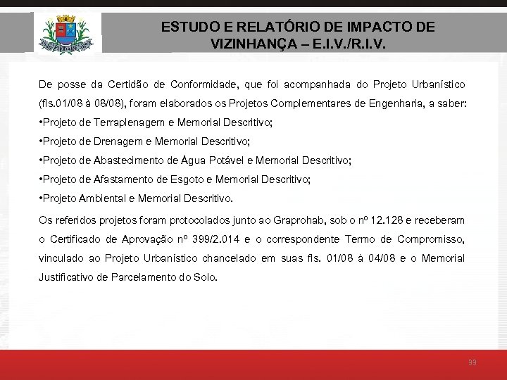 ESTUDO E RELATÓRIO DE AMBIENTAL – E. I. V. ESTUDO DE IMPACTO DE VIZINHANÇA