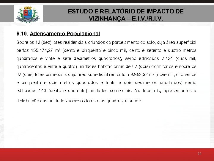 ESTUDO E RELATÓRIO DE AMBIENTAL – E. I. V. ESTUDO DE IMPACTO DE VIZINHANÇA