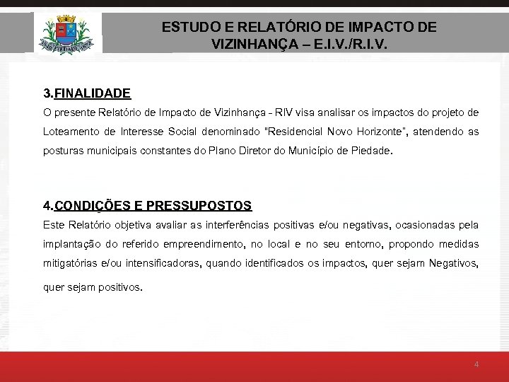 ESTUDO E RELATÓRIO DE AMBIENTAL – E. I. V. ESTUDO DE IMPACTO DE VIZINHANÇA