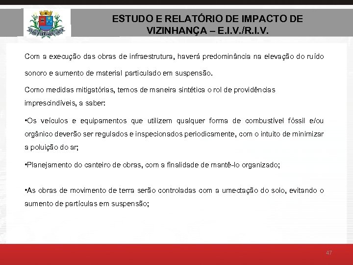 ESTUDO E RELATÓRIO DE AMBIENTAL – E. I. V. ESTUDO DE IMPACTO DE VIZINHANÇA