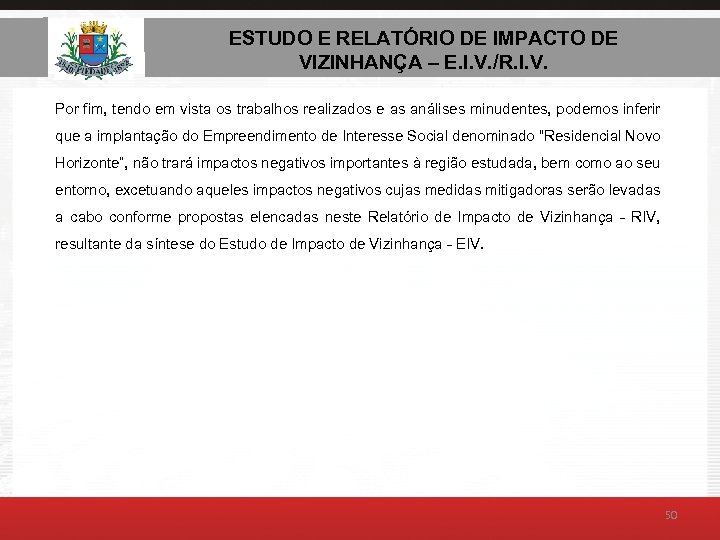 ESTUDO E RELATÓRIO DE IMPACTO DE ESTUDO DE IMPACTO DE VIZINHANÇA – E. I.