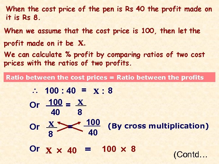 When the cost price of the pen is Rs 40 the profit made on