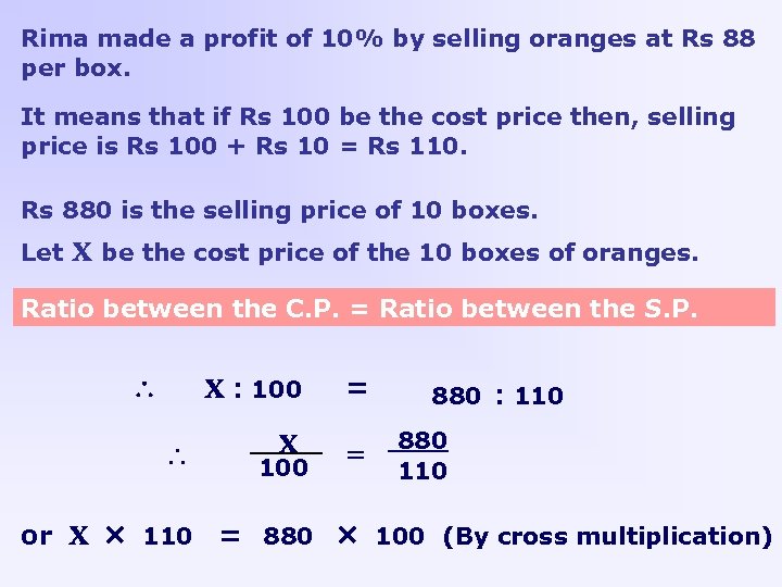 Rima made a profit of 10% by selling oranges at Rs 88 per box.