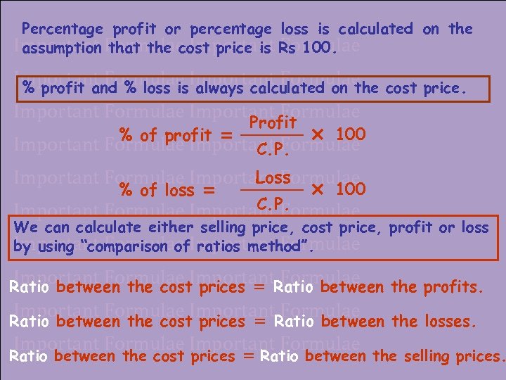 Percentage profit or percentage loss is calculated on the Important Formulae Important Rs 100.