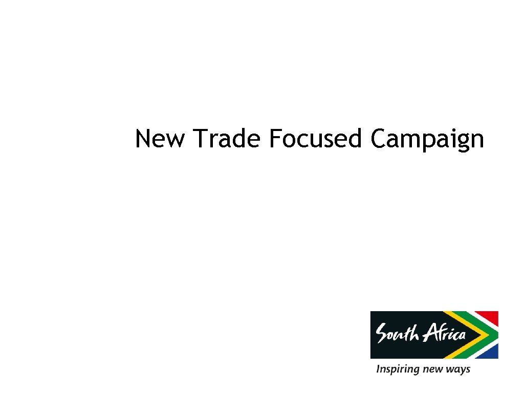 New Trade Focused Campaign 