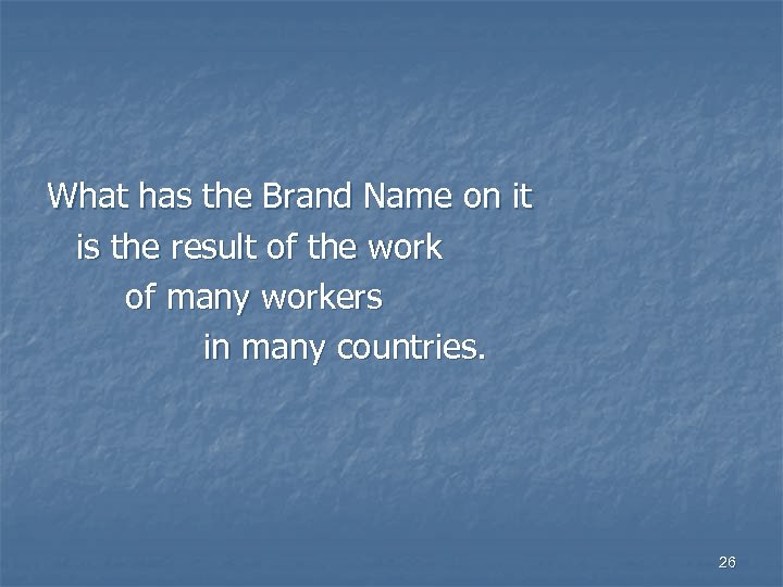 What has the Brand Name on it is the result of the work of